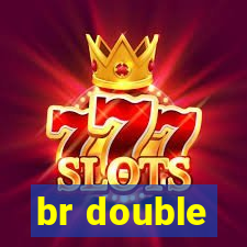 br double